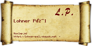 Lohner Pál névjegykártya